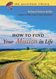 how to find your mission in life (ebook)-richard m. bolles-9781607743569