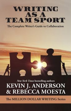 writing as a team sport (ebook)-kevin j. anderson-rebecca moesta-9781614756569