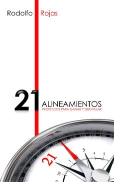 los 21 alineamientos profeticos para ganar y discipular (ebook)-rodolfo rojas-9781626753969