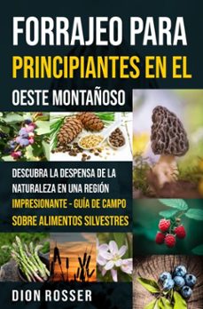 forrajeo para principiantes en el oeste montañoso (ebook)-dion rosser-9781638184669
