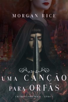 uma canço para orfs (um trono para irmslivro @3) (ebook)-morgan rice-9781640298569