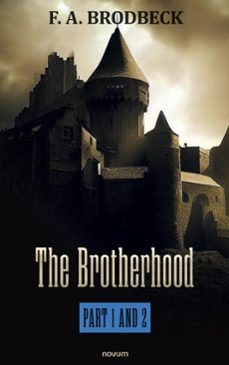 the brotherhood - part 1 and 2 (ebook)-f. a. brodbeck-9781642683769