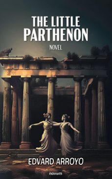 the little parthenon (ebook)-edvard arroyo-9781642689969