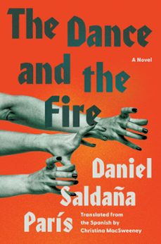 the dance and the fire (ebook)-daniel saldaña paris-9781646222469