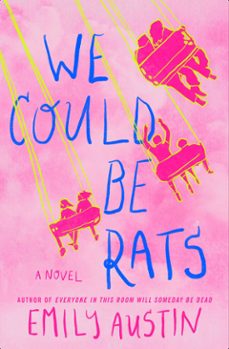 we could be rats (ebook)-emily austin-9781668058169