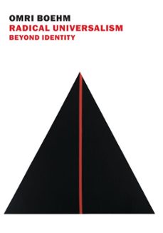 radical universalism (ebook)-omri boehm-9781681379869