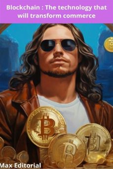 blockchain : the technology that will transform commerce (ebook)-max editorial-9781779717269