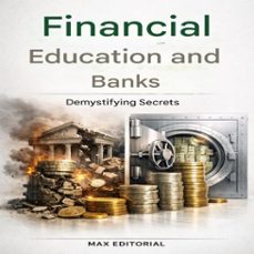 financial education and banks: demystifying secrets (ebook)-max editorial-9781779744869