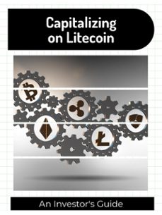 capitalizing on litecoin (ebook)-isla l. gallagher-9781779774569