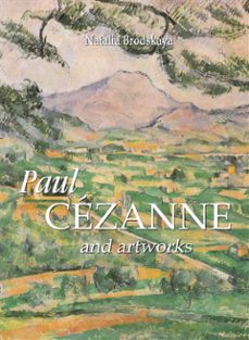 paul cezanne and artworks (ebook)-natalia brodskaya-9781781609569