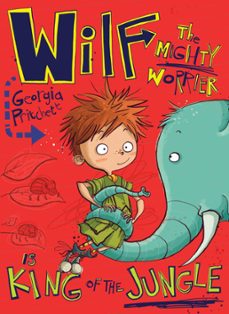 wilf the mighty worrier is king of the jungle (ebook)-georgia pritchett-9781784292669
