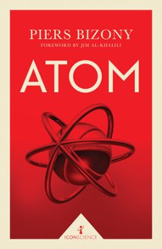 atom (icon science) (ebook)-piers bizony-9781785782169
