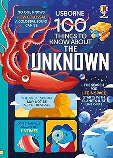 100 things to know about the unknown: a fact book for kids (100 things to know about)-jerome martin-9781805317869
