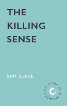 the killing sense (ebook)-sam blake-9781805460169