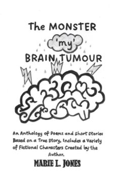 the monster 'my' brain tumour (ebook)-marie l. jones-9781836155669