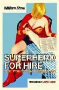 a superhero for hire: true stories from the small ads-william shaw-9781843543169