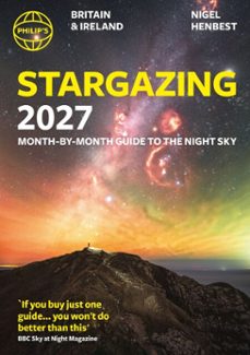 philip's 2027 stargazing month-by-month guide to the night sky britain &amp; ireland-nigel henbest-9781849077569