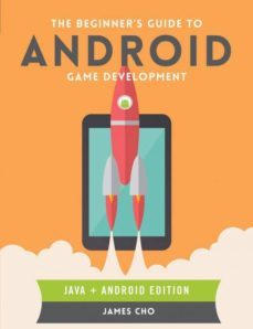 the beginners guide to android game development-9781908689269