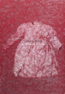 chiharu shiota:las lineas de la mano-menene gras balaguer-9781940291369