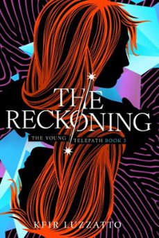 the reckoning: (the young telepath book 3) (ebook)-kfir luzzatto-9781953864369