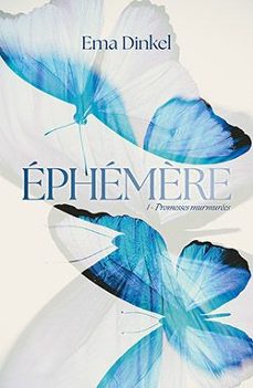 ephemere - tome 1 - promesses murmurees-ema dinkel-9782017258469