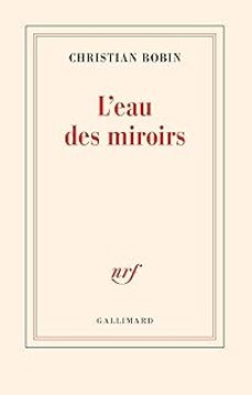 l eau des miroirs-christian bobin-9782073130969