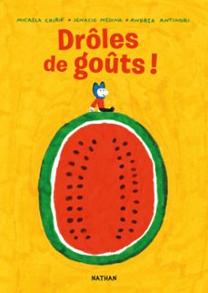 droles de gouts ! - un album drole et poetique pour decouvrir les gouts dès 4 ans (ebook)-micaela chirif-ignacio medina-9782095046569