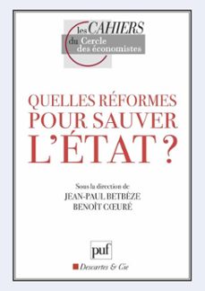 quelles reformes pour sauver l'etat ? (ebook)-jean paul betbeze-benoit cœure-9782130806769