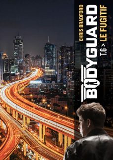 bodyguard (tome 6)  - le fugitif (ebook)-chris bradford-9782203225169