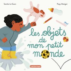 mes imagiers tout carrés - les objets de mon petit monde-sandra le guen-9782203233669