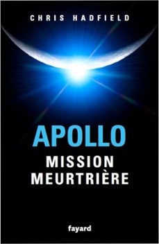 apollo : mission meurtrière (ebook)-chris hadfield-9782213724669
