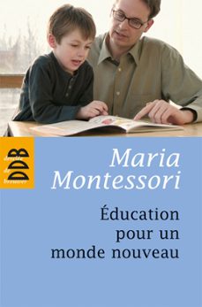 education pour un monde nouveau-maria montessori-9782220086569