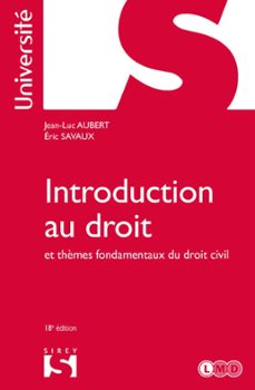 introduction au droit et thèmes fondamentaux du droit civil. 18e ed. (ebook)-jean luc aubert-eric savaux-9782247203369