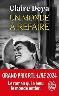 un monde a refaire (prix des lecteurs du livre de poche 2025 (categorie litterature); grand prix rtl-lire magazine 2024-claire deya-9782253250869