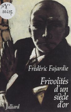 frivolites d'un siècle d'or (ebook)-frederic h. fajardie-9782260027669