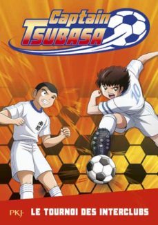 captain tsubasa - tome 2 le tournoi des interclubs-michel leydier-9782266299169