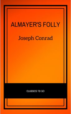 almayer's folly: a story of an eastern river (modern library classics) (ebook)-joseph conrad-9782291007869