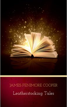 the complete leatherstocking tales (ebook)-james fenimore cooper-9782291072669