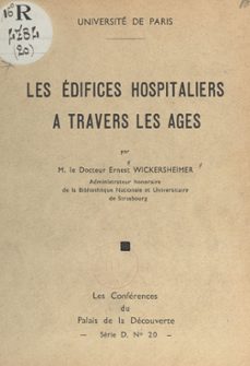 les edifices hospitaliers a travers les ages (ebook)-ernest wickersheimer-9782307656869