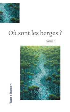 ou sont les berges ? (ebook)-9782322476169