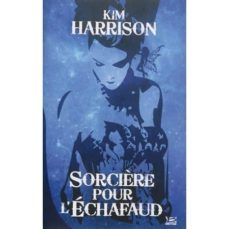 les aventures de rachel morgan (vol. 1): sorciere pour l echafaud-9782352947769