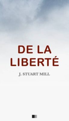 de la liberte (ebook)-john stuart mill-9782366689969