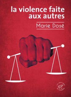 la violence faite aux autres (ebook)-marie dose-9782373853469