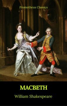 macbeth (best navigation, active toc)(prometheus classics) (ebook)-9782378075569