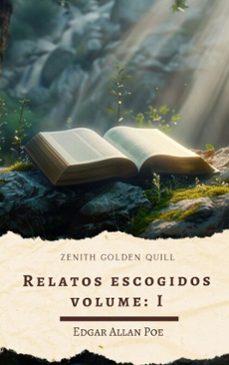 relatos escogidos volume: i (ebook)-edgar allan poe-zenith golden quill-9782384237869