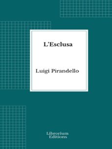 l'esclusa (ebook)-luigi pirandello-9782385749569