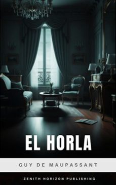 el horla (ebook)-guy de maupassant-zenith horizon publishing-9782386916069