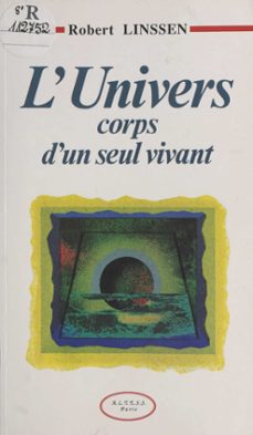 l'univers, corps d'un seul vivant (ebook)-robert linssen-9782402100069