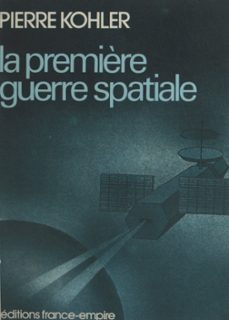 la première guerre spatiale (ebook)-pierre kohler-9782402315869