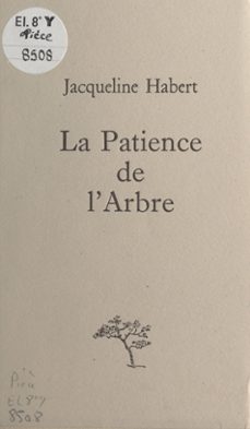la patience de l'arbre-jacqueline habert-9782402479769